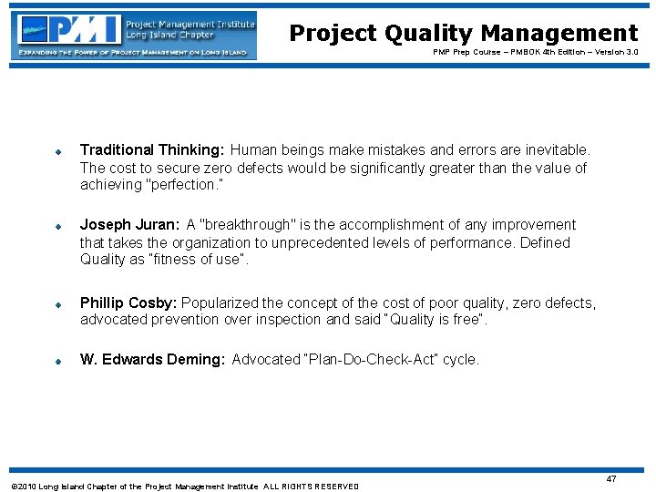 Project Quality Management PMP Prep Course – PMBOK 4 th Edition – Version 3.