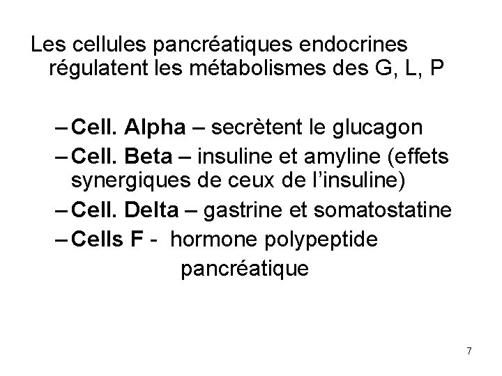 Les cellules pancréatiques endocrines régulatent les métabolismes des G, L, P – Cell. Alpha