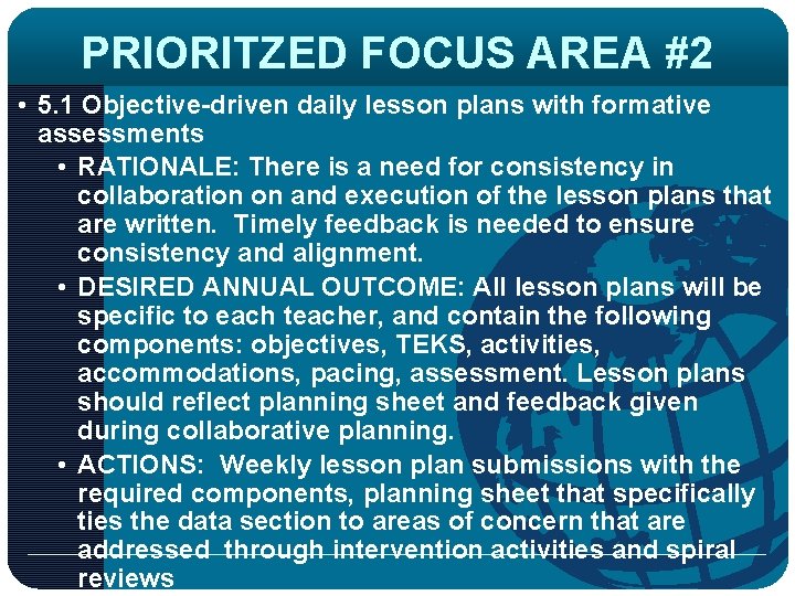 PRIORITZED FOCUS AREA #2 • 5. 1 Objective-driven daily lesson plans with formative assessments