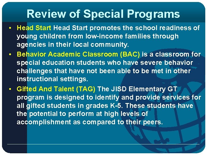 Review of Special Programs • Head Start promotes the school readiness of young children