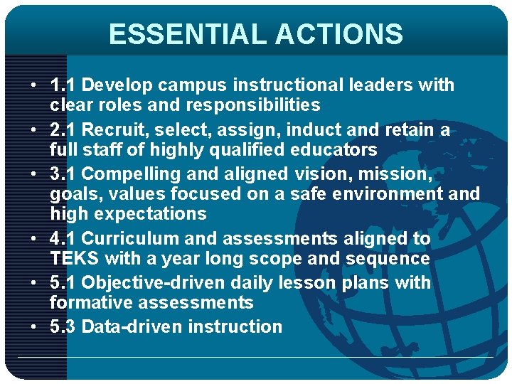 ESSENTIAL ACTIONS • 1. 1 Develop campus instructional leaders with clear roles and responsibilities