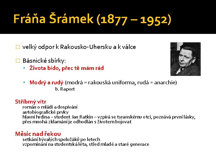 Fráňa Šrámek (1877 – 1952) � velký odpor k Rakousko-Uhersku a k válce �