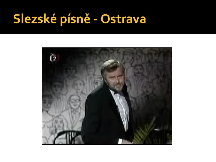 Slezské písně - Ostrava 