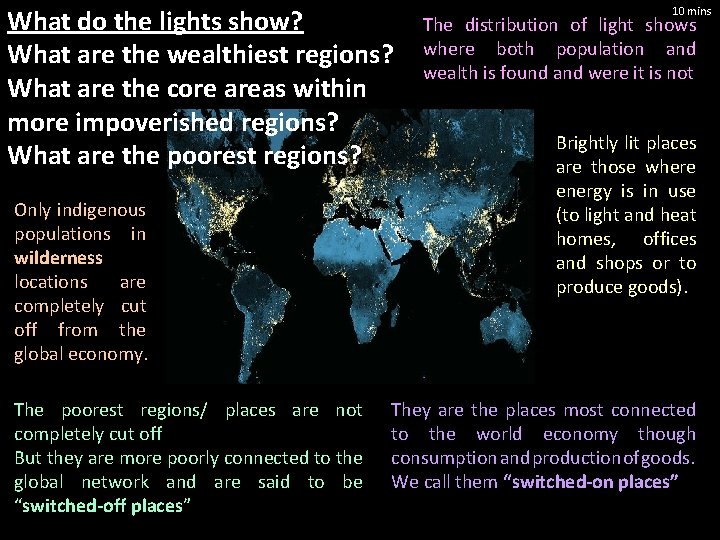 What do the lights show? What are the wealthiest regions? What are the core