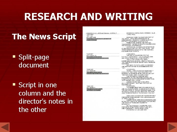 RESEARCH AND WRITING The News Script § Split-page document § Script in one column RESEARCH AND WRITING The News Script § Split-page document § Script in one column