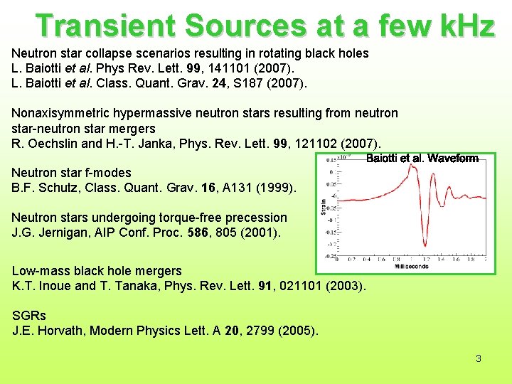 Transient Sources at a few k. Hz Neutron star collapse scenarios resulting in rotating
