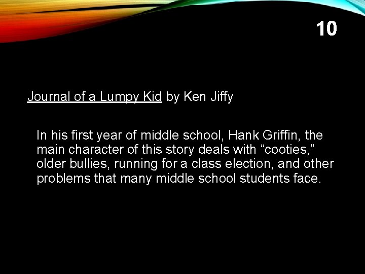 10 Journal of a Lumpy Kid by Ken Jiffy In his first year of