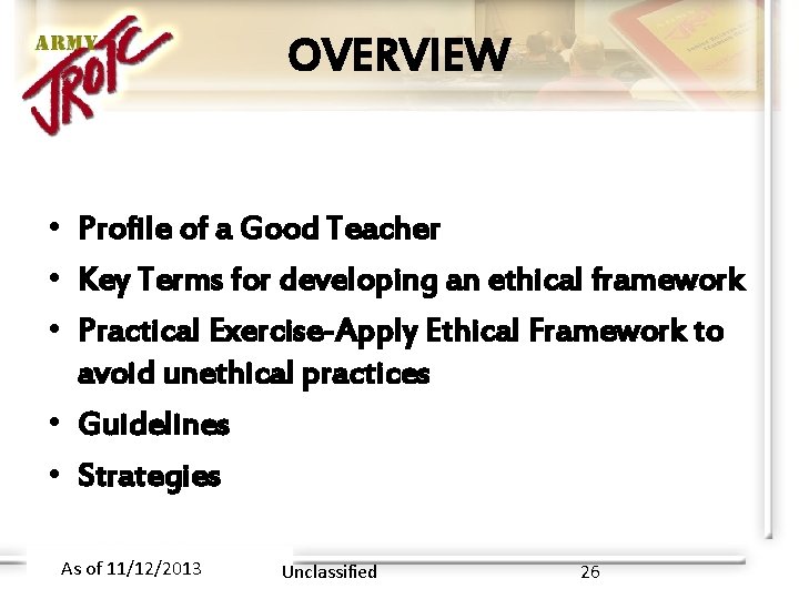 OVERVIEW • Profile of a Good Teacher • Key Terms for developing an ethical