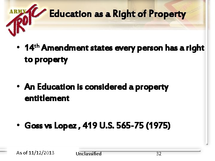 Education as a Right of Property • 14 th Amendment states every person has