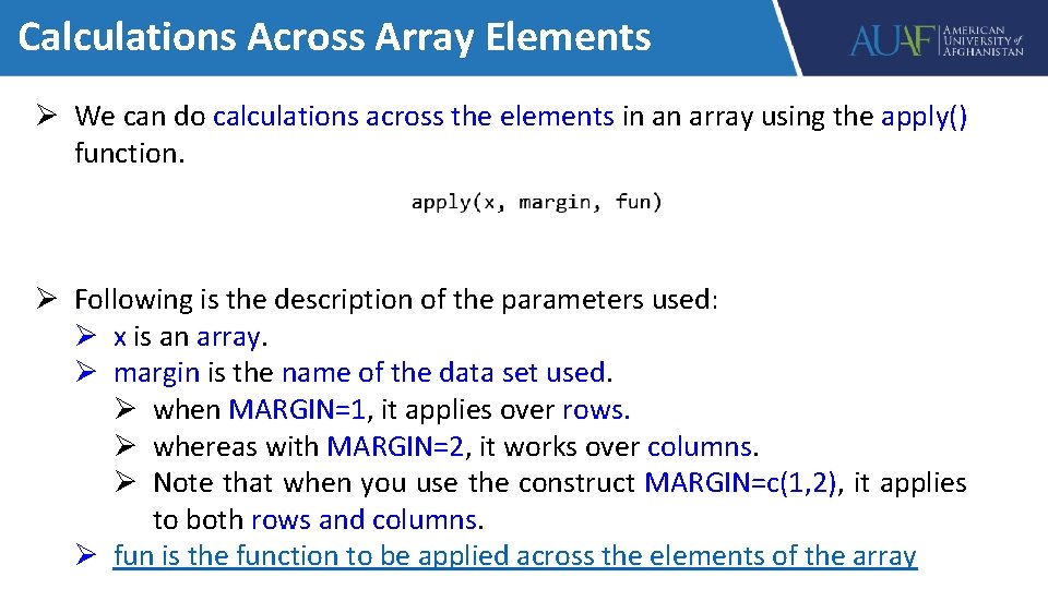 Calculations Across Array Elements Ø We can do calculations across the elements in an