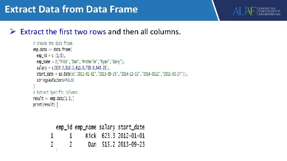 Extract Data from Data Frame Ø Extract the first two rows and then all
