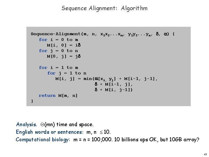 Sequence Alignment: Algorithm Sequence-Alignment(m, n, x 1 x 2. . . xm, y 1