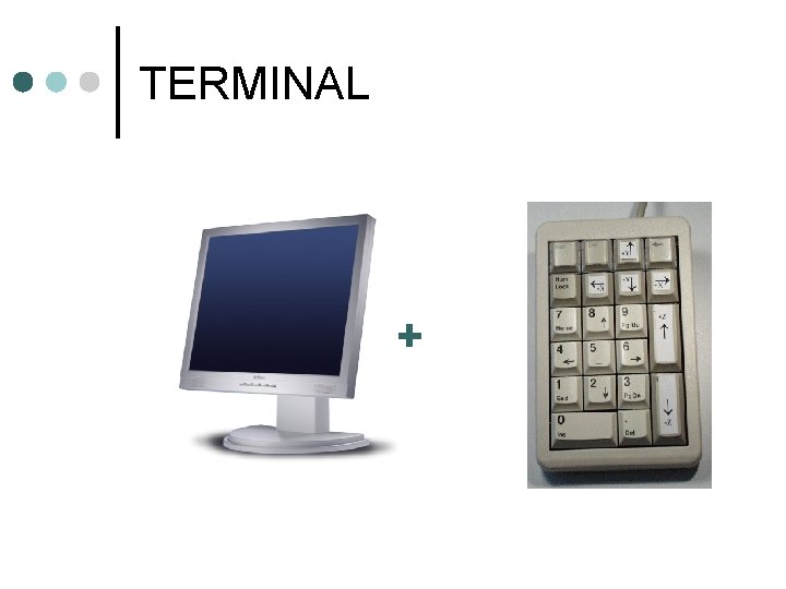 TERMINAL + 