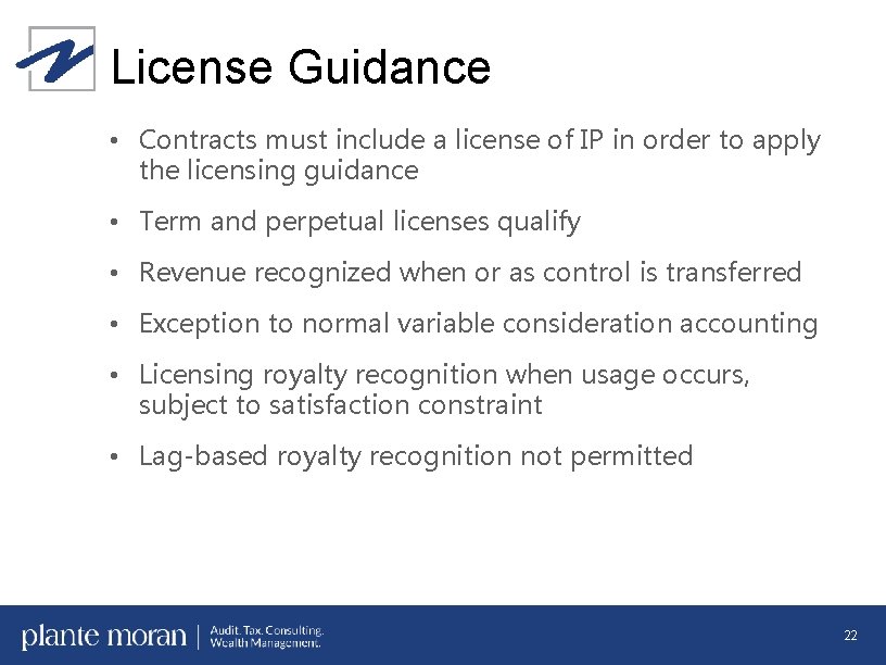 License Guidance • Contracts must include a license of IP in order to apply