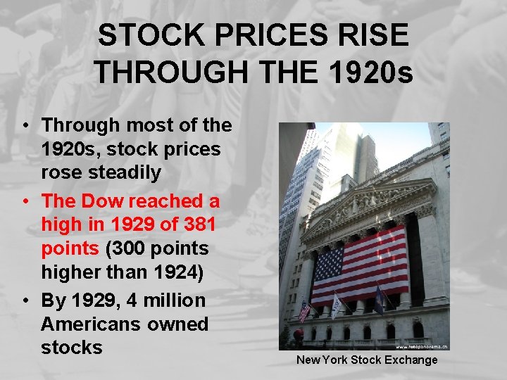 STOCK PRICES RISE THROUGH THE 1920 s • Through most of the 1920 s,