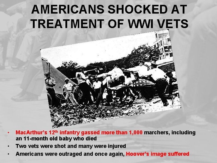 AMERICANS SHOCKED AT TREATMENT OF WWI VETS • • • Mac. Arthur’s 12 th