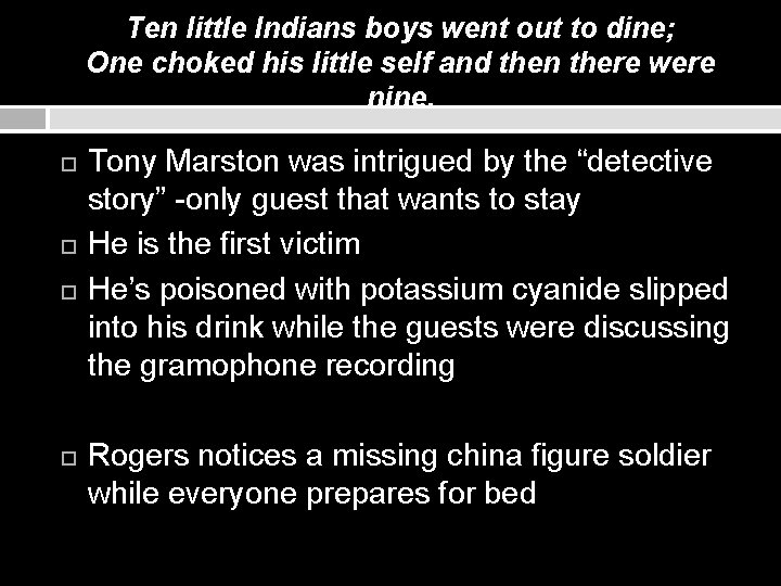 Ten little Indians boys went out to dine; One choked his little self and Ten little Indians boys went out to dine; One choked his little self and