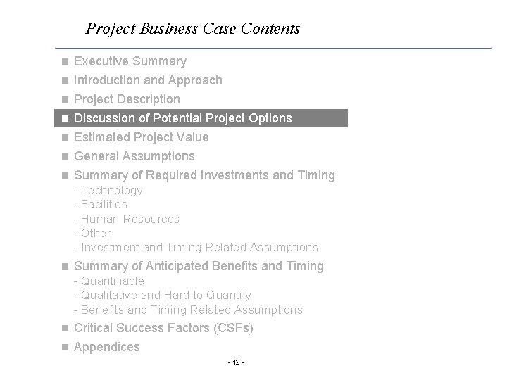 Project Business Case Contents n Executive Summary Introduction and Approach n Project Description n