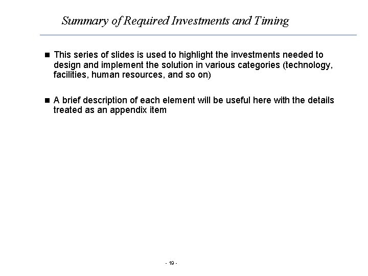 Summary of Required Investments and Timing n This series of slides is used to