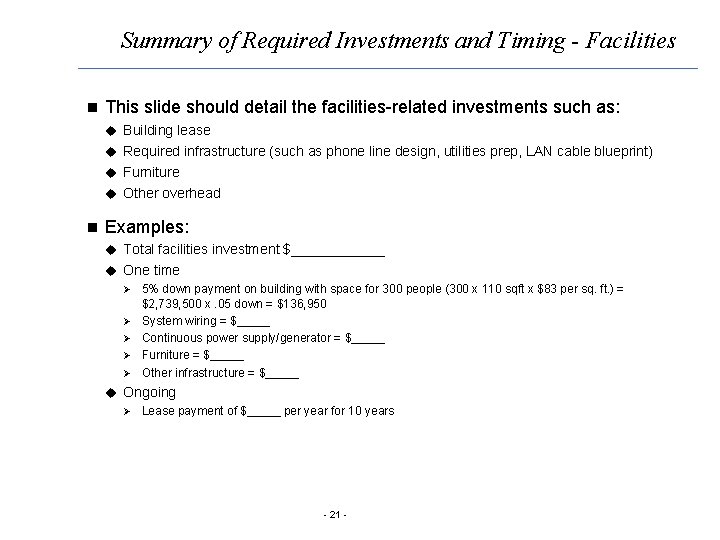 Summary of Required Investments and Timing - Facilities n This slide should detail the