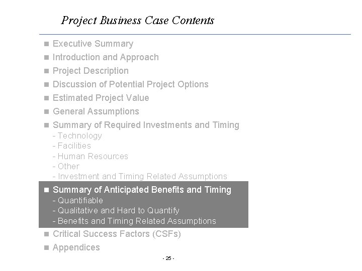 Project Business Case Contents n Executive Summary Introduction and Approach n Project Description n