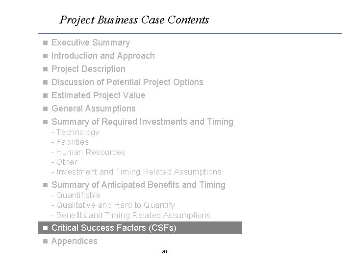 Project Business Case Contents n Executive Summary Introduction and Approach n Project Description n