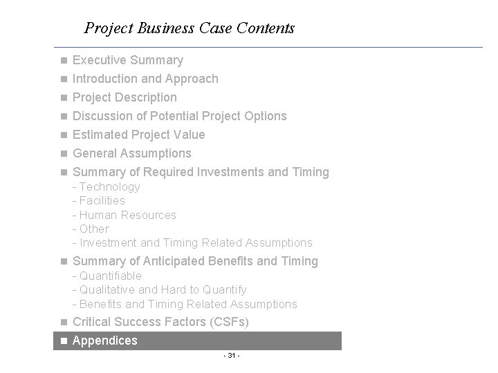 Project Business Case Contents n Executive Summary Introduction and Approach n Project Description n