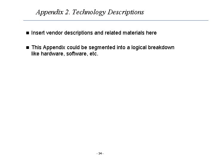 Appendix 2. Technology Descriptions n Insert vendor descriptions and related materials here n This