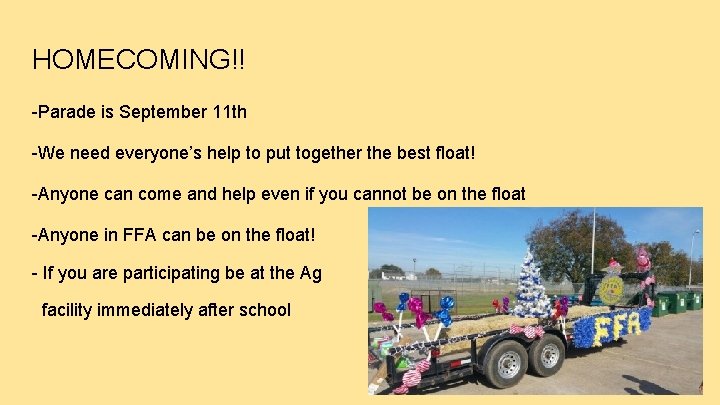 HOMECOMING!! -Parade is September 11 th -We need everyone’s help to put together the