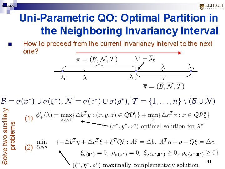 Gengyang Uni-Parametric QO: Optimal Partition in the Neighboring Invariancy Interval Solve two auxiliary problems
