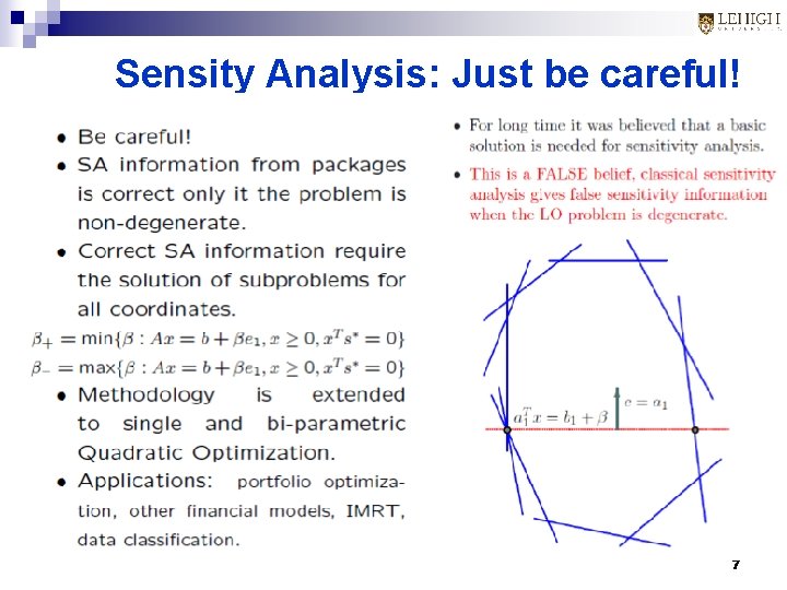 Sensity Analysis: Just be careful! 7 