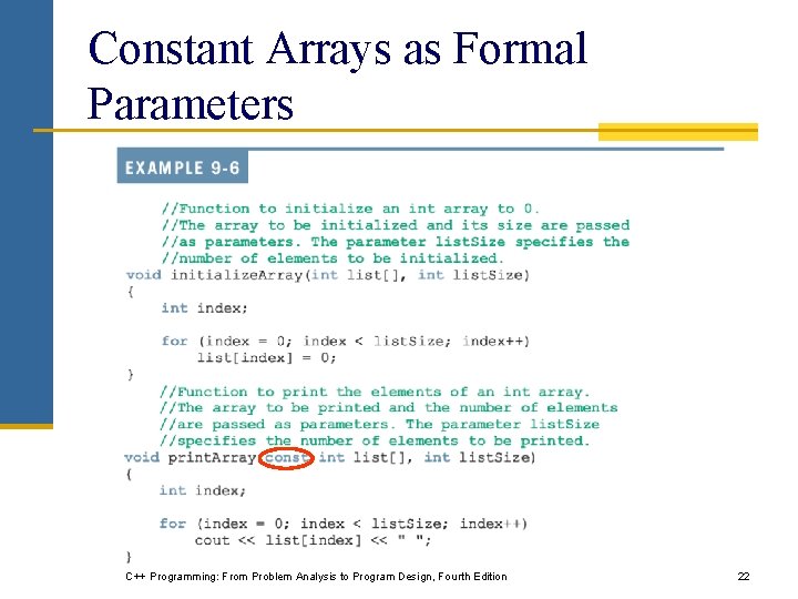 Constant Arrays as Formal Parameters C++ Programming: From Problem Analysis to Program Design, Fourth