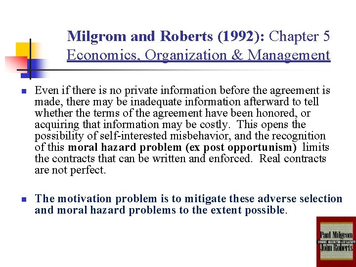 Milgrom and Roberts (1992): Chapter 5 Economics, Organization & Management n n Even if