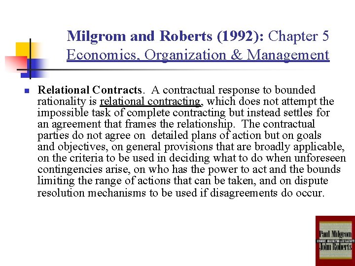 Milgrom and Roberts (1992): Chapter 5 Economics, Organization & Management n Relational Contracts. A