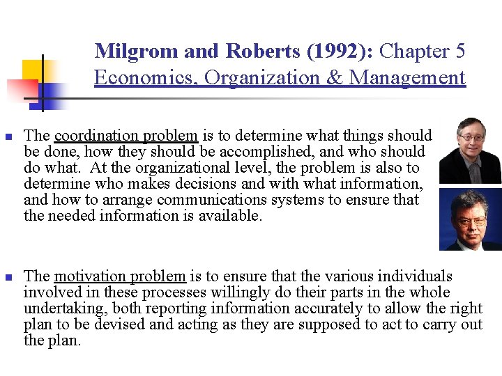 Milgrom and Roberts (1992): Chapter 5 Economics, Organization & Management n n The coordination