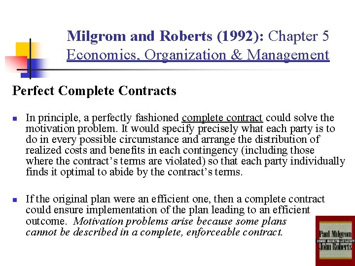 Milgrom and Roberts (1992): Chapter 5 Economics, Organization & Management Perfect Complete Contracts n