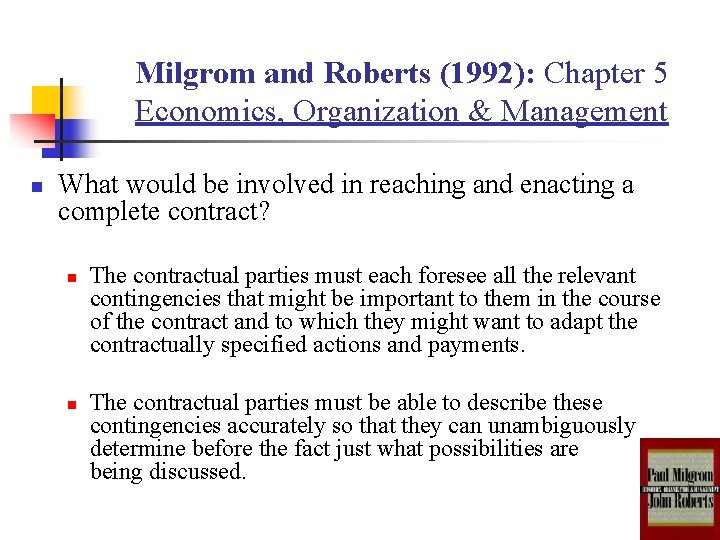 Milgrom and Roberts (1992): Chapter 5 Economics, Organization & Management n What would be