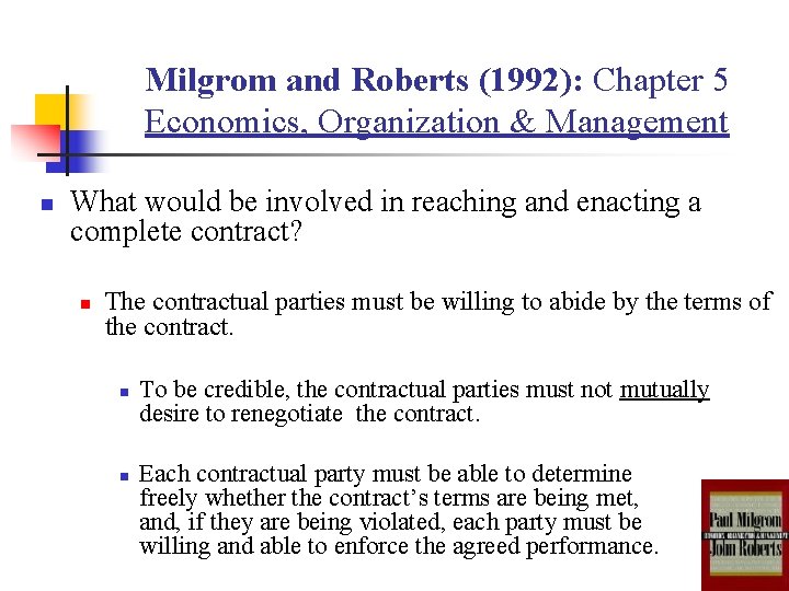 Milgrom and Roberts (1992): Chapter 5 Economics, Organization & Management n What would be