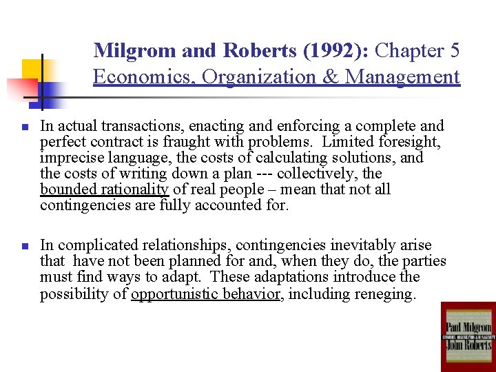 Milgrom and Roberts (1992): Chapter 5 Economics, Organization & Management n n In actual