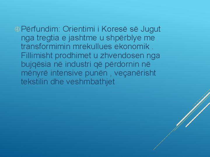  Përfundim: Orientimi i Koresë së Jugut nga tregtia e jashtme u shpërblye me