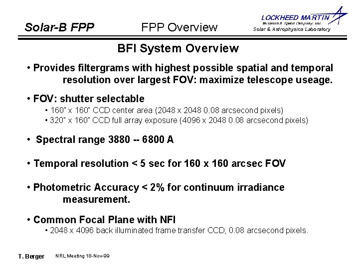 Solar-B FPP Overview Solar & Astrophysics Laboratory BFI System Overview • Provides filtergrams with