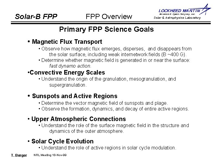 FPP Overview Solar-B FPP Solar & Astrophysics Laboratory Primary FPP Science Goals • Magnetic