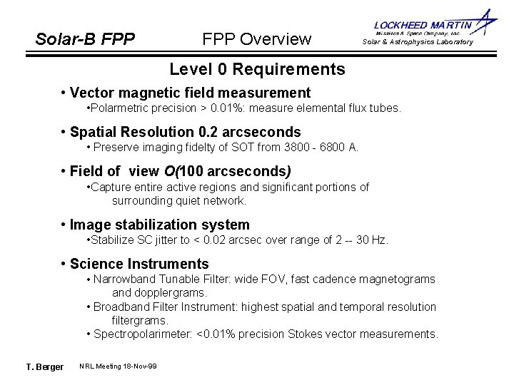 Solar-B FPP Overview Solar & Astrophysics Laboratory Level 0 Requirements • Vector magnetic field