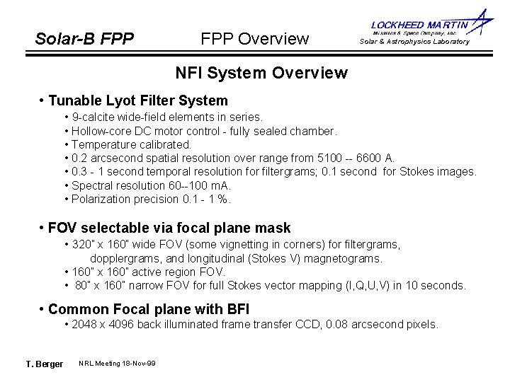 Solar-B FPP Overview Solar & Astrophysics Laboratory NFI System Overview • Tunable Lyot Filter