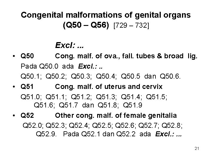 Congenital malformations of genital organs (Q 50 – Q 56) [729 – 732] Excl: