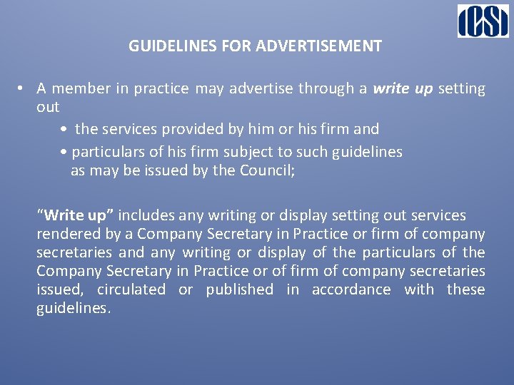 GUIDELINES FOR ADVERTISEMENT • A member in practice may advertise through a write up