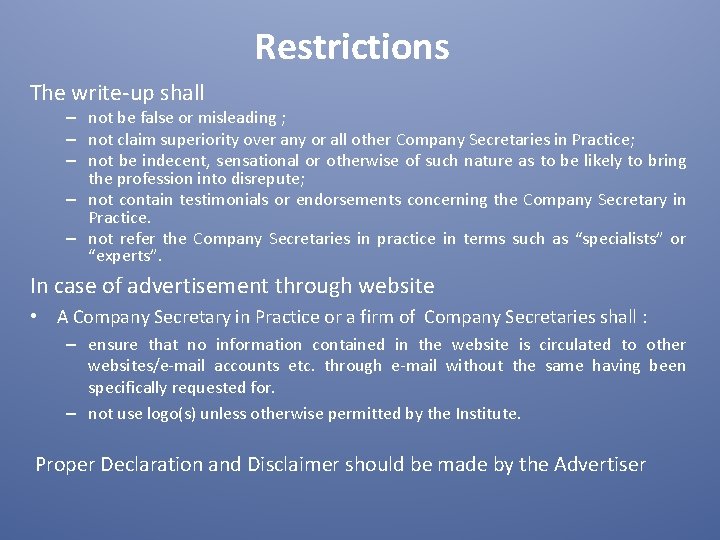 Restrictions The write-up shall – not be false or misleading ; – not claim