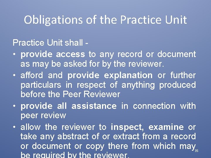 Obligations of the Practice Unit shall • provide access to any record or document