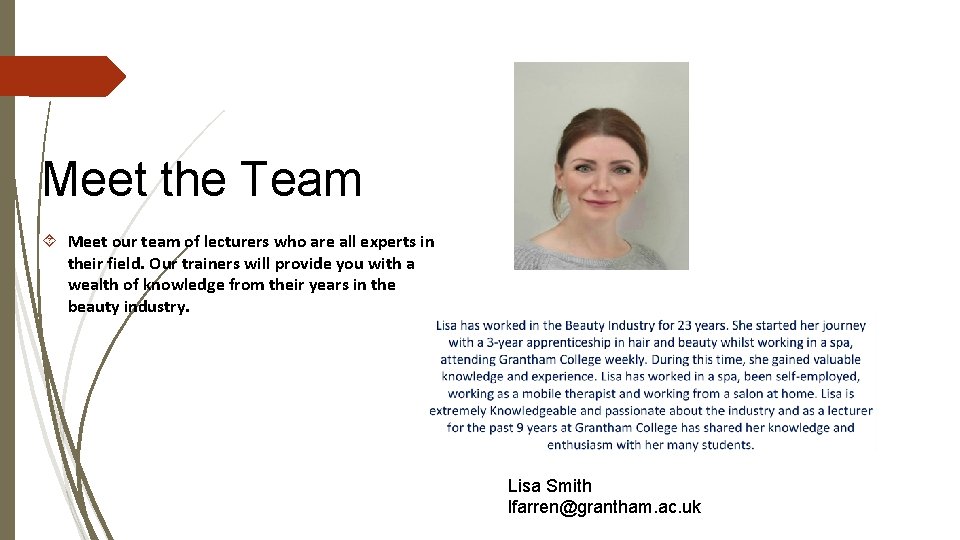 Meet the Team Meet our team of lecturers who are all experts in their