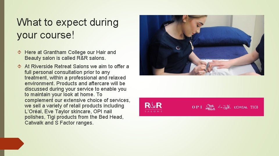 What to expect during your course! Here at Grantham College our Hair and Beauty